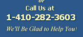  Call Us  Mon-Fri  9AM to 5PM EDT for Assistance 